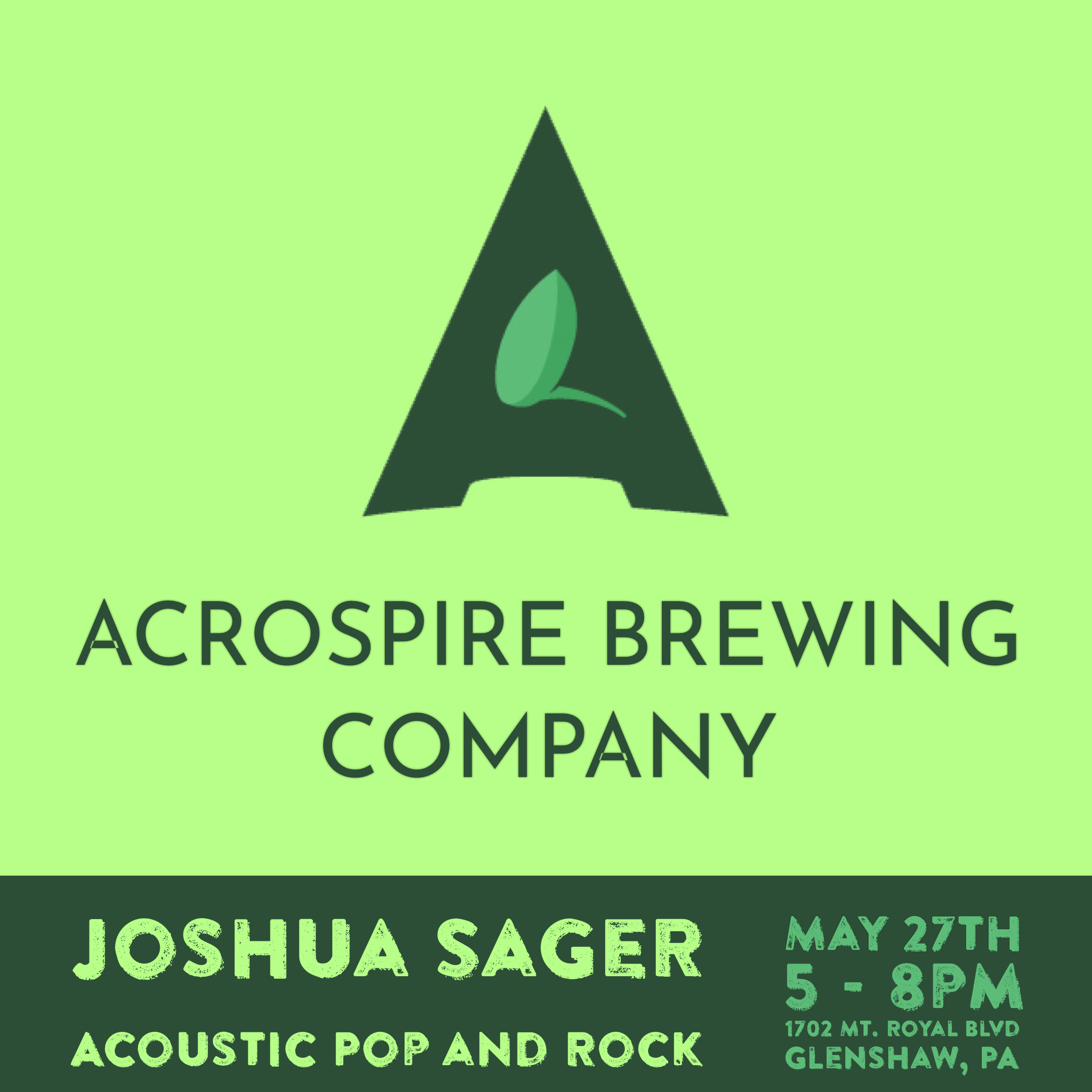 Josh Sager will be perfomring at The Acrospire Brewing Copmany in Glenshaw PA on May 27st from 5pm to 8pm.